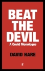 Beat the Devil By David Hare Cover Image