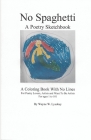 No Spaghetti: A Poetry Sketchbook By Wayne W. Lysobey Cover Image