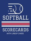Softball Scorecards With Lineup Cards: 50 Scoring Sheets For Baseball and Softball Games (8.5x11) By Jose Waterhouse Cover Image