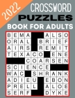 2022 Crossword Puzzles Book for Adults: Crossword Puzzles For Adults & Seniors With Easy to Read Crossword Puzzles for Adults By Josephine Book Publishing Cover Image