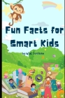 101 Fun Facts: Fun facts for smart kids and families By W. W. Fontaine Cover Image