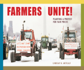 Farmers Unite!: Planting a Protest for Fair Prices By Lindsay H. Metcalf Cover Image