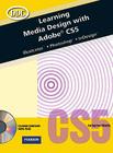 Learning Media Design with Adobe Cs5 -- Cte/School [With CDROM] By Catherine Skintik, Emergent Learning Cover Image