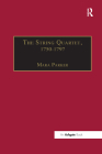 The String Quartet, 1750-1797: Four Types of Musical Conversation By Mara Parker Cover Image