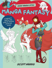 Manga Fantasy: A Beginner's Step-By-Step Guide for Drawing Anime and Manga Cover Image