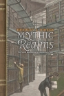 Mythic Realms: The Moral Imagination in Literature and Film By Bradley J. Birzer Cover Image