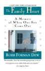 Family Heart: A Memoir of When Our Son Came Out By Robb Forman Dew Cover Image