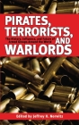Pirates, Terrorists, and Warlords: The History, Influence, and Future of Armed Groups Around the World Cover Image