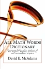 All Math Words Dictionary: Classroom Edition For students of Pre-Algebra, Algebra, Geometry, and Intermediate Algebra (Expanded Market) Cover Image