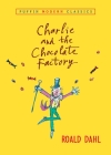 Charlie and the Chocolate Factory (Puffin Modern Classics) By Roald Dahl, Quentin Blake (Illustrator) Cover Image