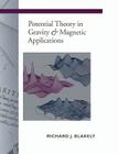 Potential Theory in Gravity and Magnetic Applications By Richard J. Blakely Cover Image