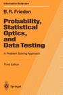 Probability, Statistical Optics, and Data Testing: A Problem Solving Approach Cover Image