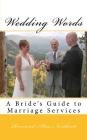 Wedding Words: A Bride's Guide to Marriage Services By Alan Northcott Cover Image