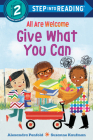 All Are Welcome: Give What You Can (Step into Reading) By Alexandra Penfold, Suzanne Kaufman (Illustrator) Cover Image
