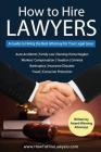 How to Hire Lawyers: A Guide to Hiring the Best Attorney for Your Legal Issue By Isaac D. Keppler, Jeffrey L. Wagoner, Carrie Mulholland Brous Cover Image