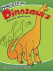 How to Draw Dinosaurs: Step-By-Step Drawings! (Dover How to Draw) By Barbara Soloff Levy, Drawing Cover Image