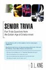 Senior Trivia: Fun Trivia Questions from the Golden Age of Entertainment Cover Image