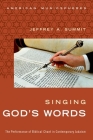 Singing God's Words: The Performance of Biblical Chant in Contemporary Judaism (American Musicspheres) By Jeffrey Summit Cover Image