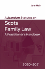 Avizandum Statutes on Scots Family Law: A Practitioner's Handbook, 2021-2022 By Jane Mair Cover Image