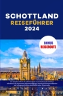 Schottland Reiseführer 2024: Der komplette Schritt-für-Schritt-Begleiter zur Entdeckung der Schönheit Schottlands, der sehenswerten Sehenswürdigkei By Peter J. Rick Cover Image