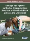 Setting a New Agenda for Student Engagement and Retention in Historically Black Colleges and Universities Cover Image