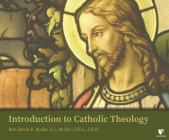 Introduction to Catholic Theology By Rev Kevin F. Burke S. J., Rev Kevin F. Burke S. J. (Read by) Cover Image