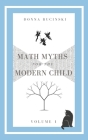 Math Myths for the Modern Child: Volume 1 Cover Image