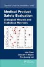 Medical Product Safety Evaluation: Biological Models and Statistical Methods (Chapman & Hall/CRC Biostatistics) Cover Image