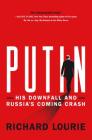 Putin: His Downfall and Russia's Coming Crash Cover Image