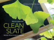Clean Slate: Images from Dogen's Garden By Marcia Lieberman Cover Image