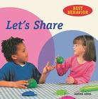 Let's Share (Best Behavior) By Janine Amos, Annabel Spenceley Cover Image
