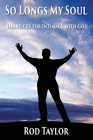 So Longs My Soul: Heart-cry for Intimacy with God By Rod Taylor Cover Image