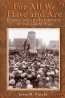 For All We Have and Are: Regina and the Experience of the Great War Cover Image