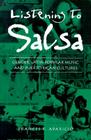 Listening to Salsa: Gender, Latin Popular Music, and Puerto Rican Cultures Cover Image