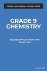 Grade 9 Chemistry Multiple Choice Questions and Answers (MCQs): Quizzes & Practice Tests with Answer Key By Arshad Iqbal Cover Image