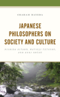 Japanese Philosophers on Society and Culture: Nishida Kitaro, Watsuji Tetsuro, and Kuki Shuzo Cover Image