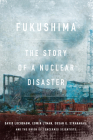 Fukushima: The Story of a Nuclear Disaster By David Lochbaum, Edwin Lyman, Susan Q. Stranahan Cover Image