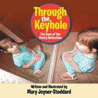 Through the Keyhole: The Case of the Pretty Reflection By Mary Joyner -. Stoddard Cover Image