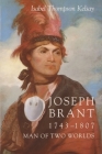 Joseph Brant, 1743-1807: Man of Two Worlds (Iroquois and Their Neighbors) Cover Image