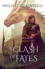 A Clash of Fates: (The Echoes Saga: Book 9) By Philip C. Quaintrell Cover Image