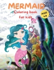 Amazing Mermaid Coloring Book For kids Ages 4-8: Cute Mermaid Coloring Pages for Girls and Boys Ages 4-8 Beautiful Drawings with Sea Creatures, Mermai Cover Image