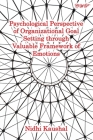 Psychological Perspective of Organizational Goal Setting through Valuable Framework of Emotions (Management) Cover Image