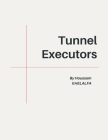 Tunnel Executors By Houssam Khelalfa Cover Image