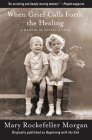 When Grief Calls Forth the Healing: A Memoir of Losing a Twin Cover Image
