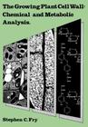 The Growing Plant Cell Wall: Chemical and Metabolic Analysis By Stephen C. Fry Cover Image