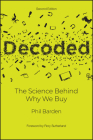 Decoded: The Science Behind Why We Buy By Phil P. Barden, Rory Sutherland (Foreword by) Cover Image