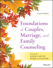 Foundations of Couples, Marriage, and Family Counseling By David Capuzzi (Editor), Mark D. Stauffer (Editor) Cover Image
