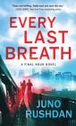 Every Last Breath (Final Hour) By Juno Rushdan Cover Image