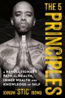 The 5 Principles: A Revolutionary Path to Health, Inner Wealth, and Knowledge of Self Cover Image