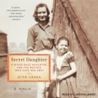 Secret Daughter Lib/E: A Mixed-Race Daughter and the Mother Who Gave Her Away Cover Image